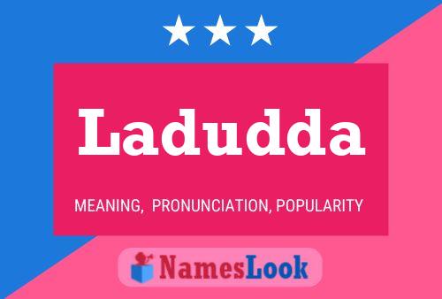 Ladudda Name Poster