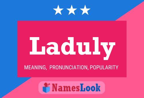 Laduly Name Poster