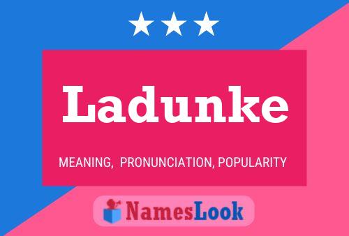 Ladunke Name Poster