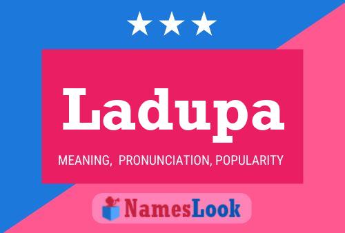 Ladupa Name Poster