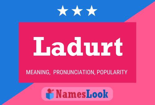 Ladurt Name Poster