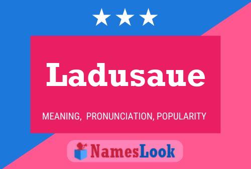 Ladusaue Name Poster