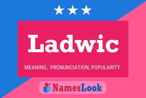 Ladwic Name Poster