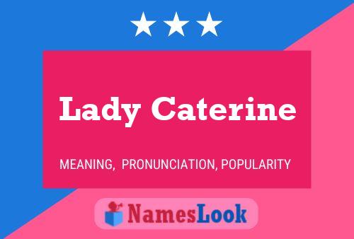 Lady Caterine Name Poster