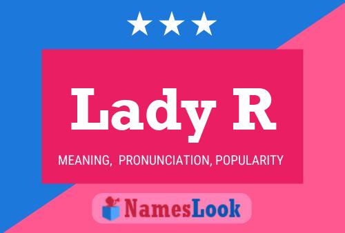 Lady R Name Poster