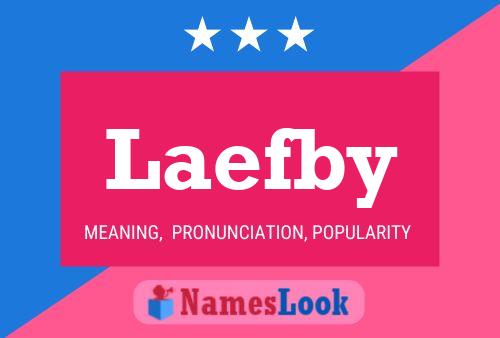 Laefby Name Poster