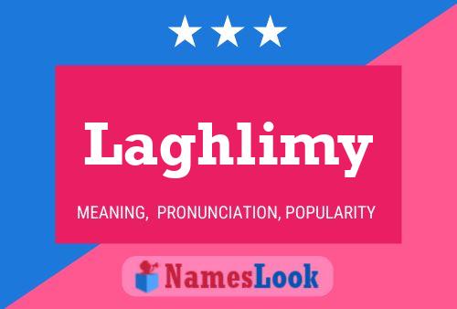 Laghlimy Name Poster