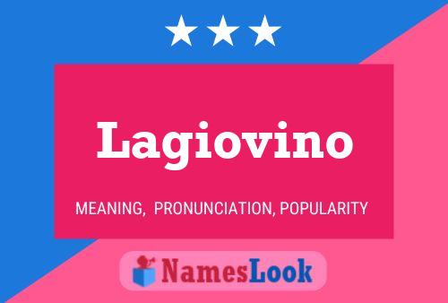 Lagiovino Name Poster