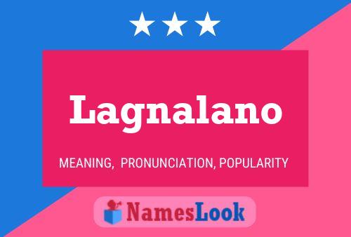 Lagnalano Name Poster