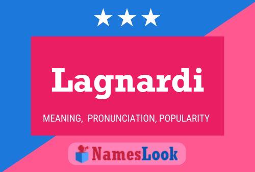 Lagnardi Name Poster