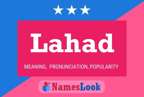 Lahad Meaning, Pronunciation, Origin And Numerology - Nameslook