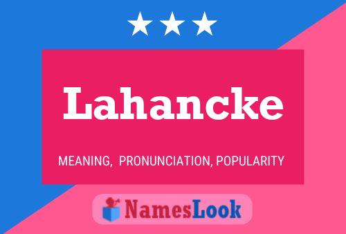 Lahancke Name Poster