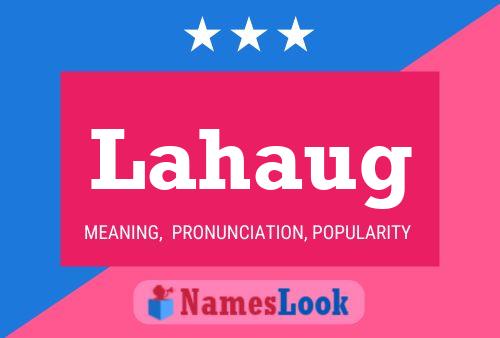 Lahaug Name Poster