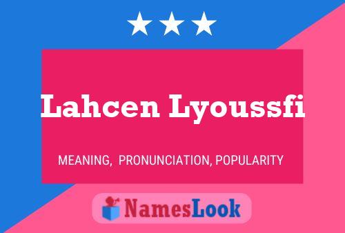 Lahcen Lyoussfi Name Poster