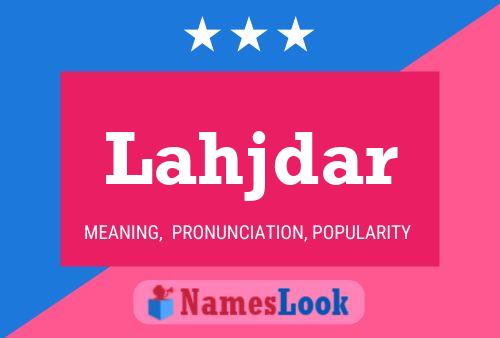 Lahjdar Name Poster