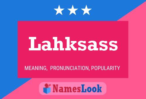 Lahksass Name Poster