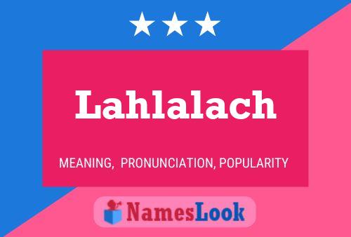 Lahlalach Name Poster