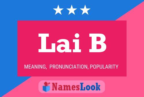 Lai B Name Poster