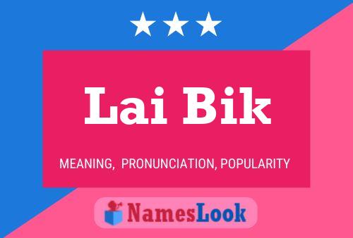 Lai Bik Name Poster