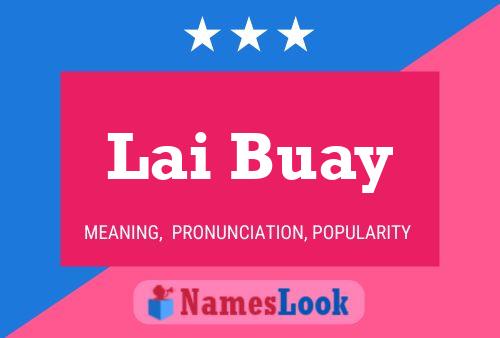 Lai Buay Name Poster