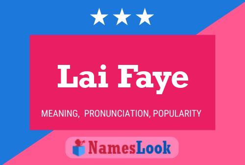 Lai Faye Name Poster