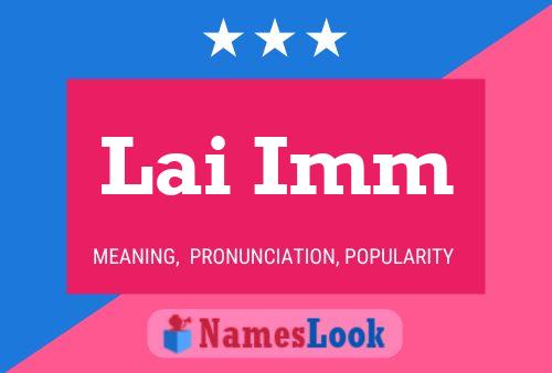 Lai Imm Name Poster