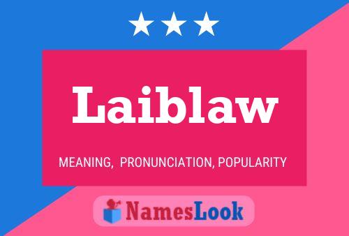 Laiblaw Name Poster