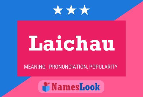 Laichau Name Poster