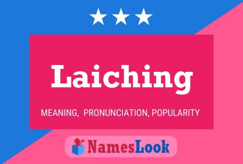 Laiching Name Poster