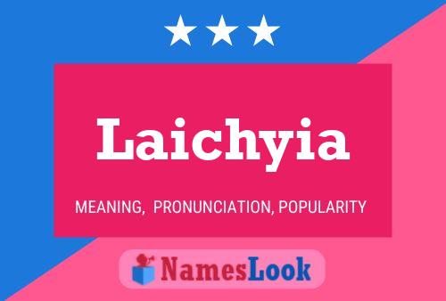 Laichyia Name Poster