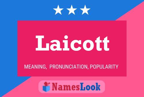 Laicott Name Poster