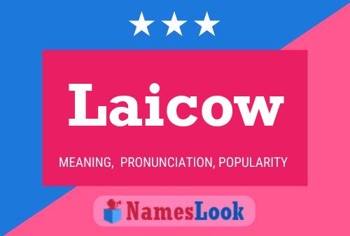 Laicow Name Poster