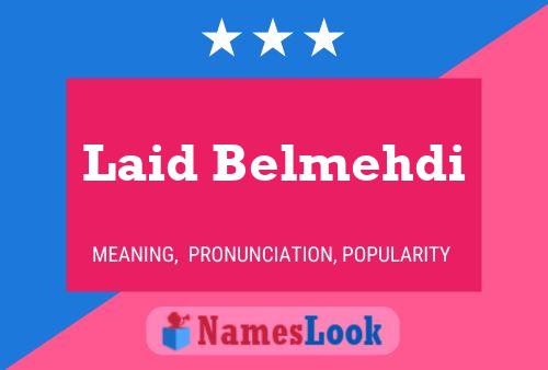 Laid Belmehdi Name Poster