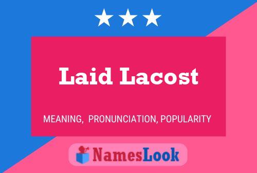 Laid Lacost Name Poster