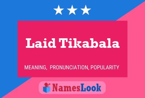 Laid Tikabala Name Poster