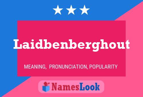 Laidbenberghout Name Poster