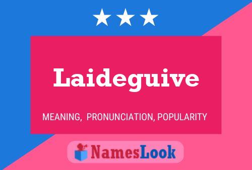 Laideguive Name Poster