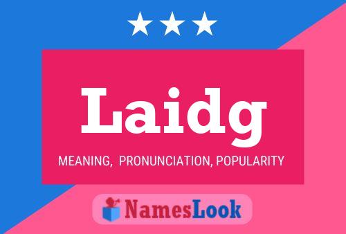 Laidg Name Poster