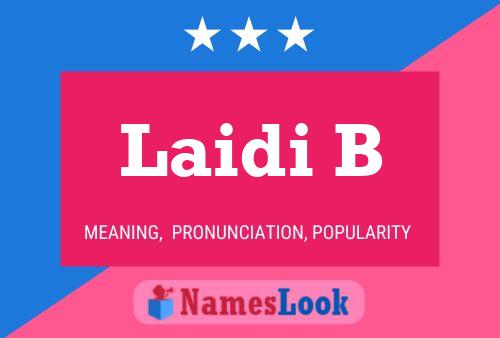 Laidi B Name Poster