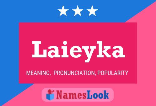 Laieyka Name Poster