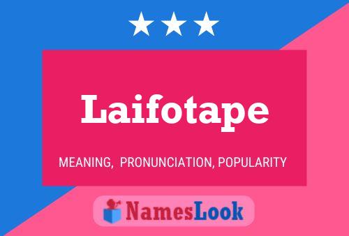 Laifotape Name Poster