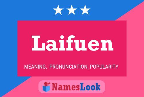 Laifuen Name Poster