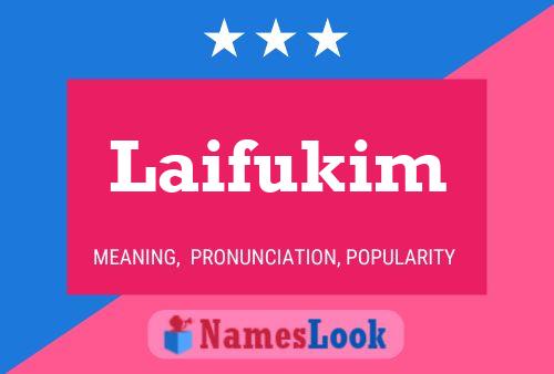 Laifukim Name Poster