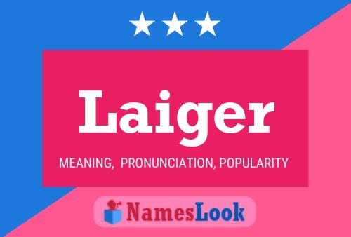 Laiger Name Poster