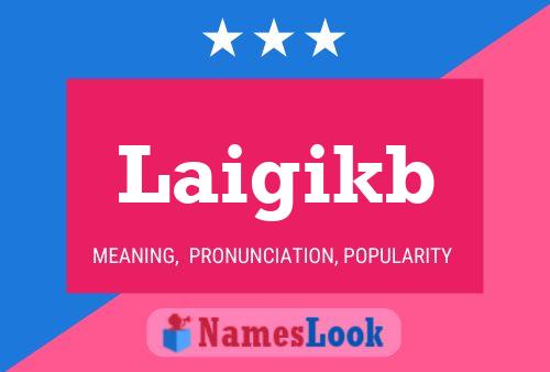 Laigikb Name Poster