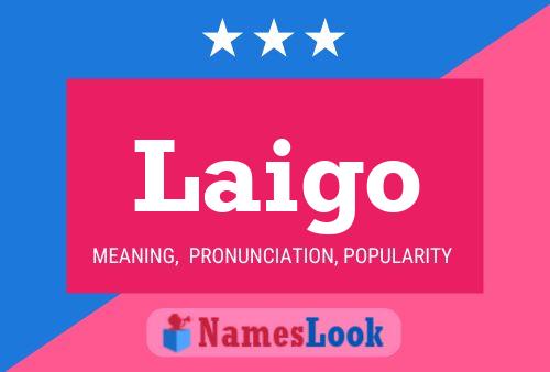 Laigo Name Poster