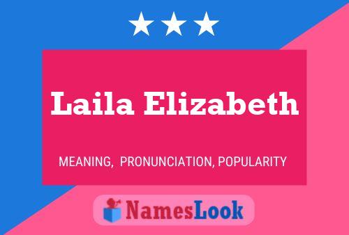 Laila Elizabeth Name Poster