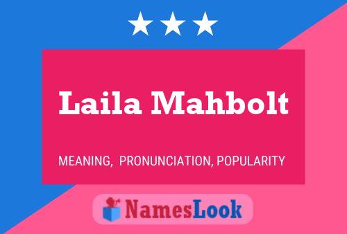 Laila Mahbolt Name Poster