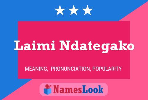 Laimi Ndategako Name Poster