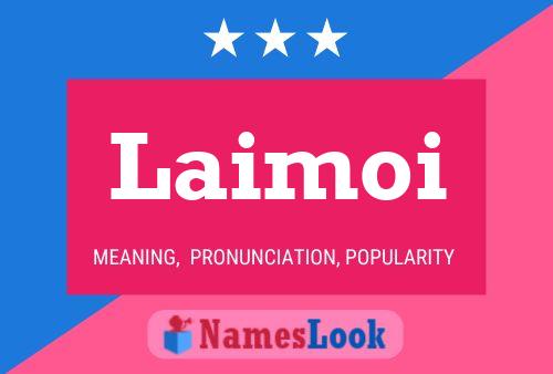 Laimoi Name Poster